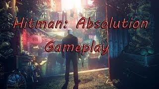 Hitman: Absolution Gameplay [HD 1080p]