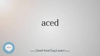 aced (Every English Word Pronounced) ️