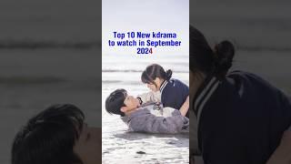 Top 10 New kdrama to watch in 2024 || Best kdrama September 2024 #kdrama #koreandrama