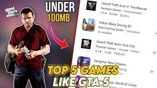 I Found 5 Games Like GTA 5  On Mobile Under 100 Mb in 2024