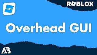 Overhead GUI - Roblox Scripting Tutorial
