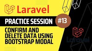 Laravel CRUD | Confirm and delete data using bootstrap modal | Laravel Practice Session  - 13