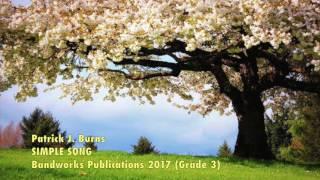 SIMPLE SONG by Patrick J. Burns (Bandworks Publications 2017, Grade 3)