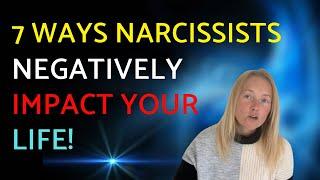 How Narcissists Negatively Impact Your Life