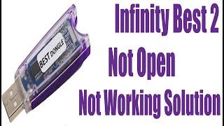 Infinity Best 2 Not Open Not Working Solution