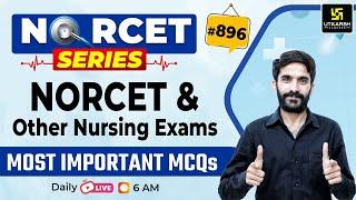 MSN, PEDIA, PHARMA | NORCET Series #896 | NORCET & All Nursing Exams Special Class | Raju Sir