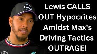 Lewis Hamilton ABSOLUTELY COOKS THE HYPOCRITES Regarding Verstappen And His Driving Standards!