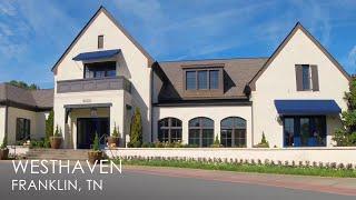 WESTHAVEN Franklin, TN.  See 1000s of homes.  Ultimate neighborhood tour.