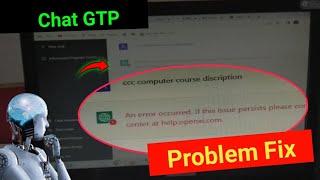 ChatGpt Login problem | An error Occurred if this issue Persists please | chatgpt not working today