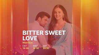 Bitter Sweet Love only on Star Life | FINAL EPISODE