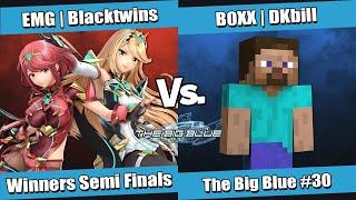 The Big Blue #30 Winners Semi Finals - EMG | Blacktwins (Aegis) vs B0XX | DKbill (Steve)