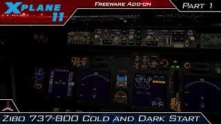 X Plane 11 | Zibo 737-800 - Cold And Dark Start Tutorial | Part 1