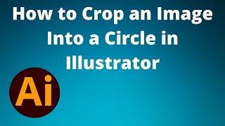 How to Crop an Image Into a Circle in Illustrator