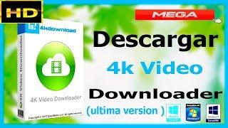 Como Descargar 4k Video Downloader 4 2 1 2017 ultima versión full en ESPAÑOL 3264 bits