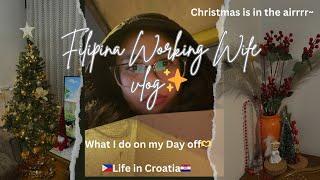 Filipina in Europe Croatia  Christmas is in the airworking life,Day off, Cooking, Productive day