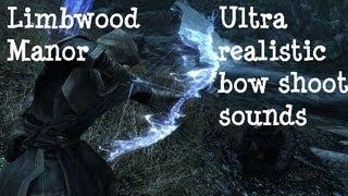 Skyrim Limbwood Manor, Ultra Realistic Bow Shoot Sounds