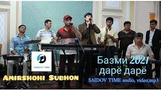 Амиршохи Субхон_базми_2021 Amirshohi Subhon_bazmi_2021