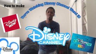 How to Make your own "You're Watching Disney Channel Wand ID" on the Disneynow app