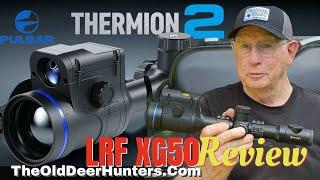 Pulsar Thermion 2 LRF XG50 In-Depth Analysis!