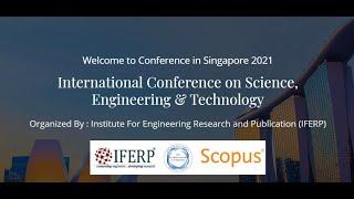 International Conference on Science, Engineering and Technology (ICSET - 2021) Singapore