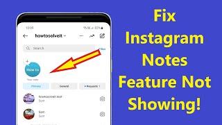 Fix Instagram Notes Feature Not Showing After Update Get Notes on Instagram 2023!! - Howtosolveit