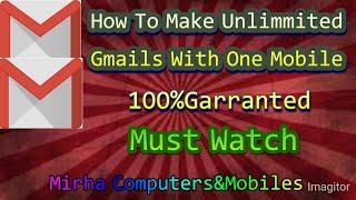 How To Make Unlimmited Gmails with One Phone||100%Working trick.