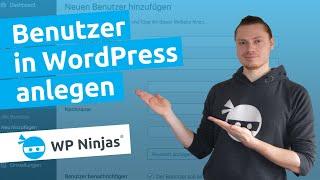 Wie du in WordPress Benutzer anlegen kannst - in 3 Minuten