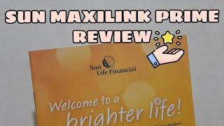 SUN MAXILINK PRIME (SUNLIFE VUL INSURANCE) Review + Experience ~helpful tips bago ma-insured