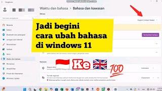 Cara ubah bahasa INDONESIA ke bahasa INGGRIS di laptop Windows 11