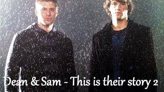 Dean & Sam - This is their story 2