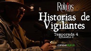 Episodio 2 T4 - Historias de vigilantes