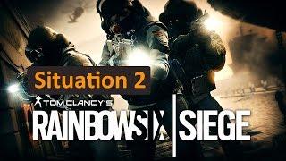 Tom Clancy's Rainbow Six  Siege - Situation 2 (cautious approach)