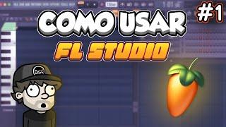 CÓMO USAR FL STUDIO (BÁSICO) TUTORIAL #1