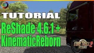 ETS2 ReShade + Kinematic Reborn Preset install tutorial [ETS2 1.37 / 1.36]