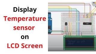 How to display Temperature sensor values on LCD screen | Arduino Tinkercad