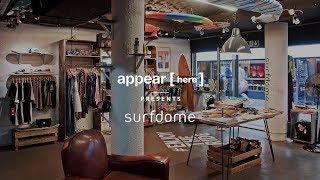 Appear Here Presents: The Surfdome Pop Up Shop