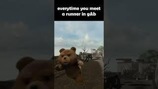 Everytime you meet a runner in G&B