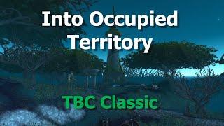 Into Occupied Territory--WoW TBC Classic