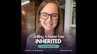 Selling A Home You Inherited