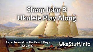 Sloop John B Ukulele Play Along