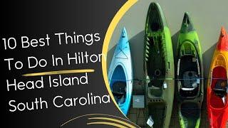 10 Best Things To Do In Hilton Head Island South Carolina United States