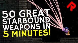 50 Great Starbound Weapons in 5 Minutes! | A-Z of Best Starbound Weapons