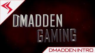 DMADDEN GAMING Intro