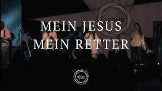 Mein Jesus, mein Retter · Elim Kirche Hamburg