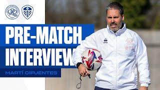 "WE NEED TO BE AT THE TOP OF OUR GAME" | Cifuentes Ahead Of Leeds Clash