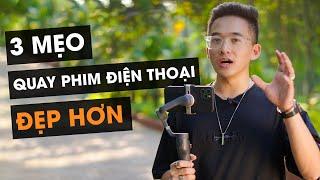 3 MẸO QUAY PHIM ĐIỆN THOẠI ĐẸP HƠN | MINH TRAVEL