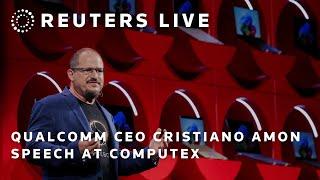 LIVE: Qualcomm CEO Cristiano Amon's speech at Computex | REUTERS