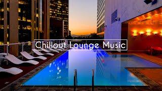 Smooth Relax Chillout House Lounge Background Music for CHILL NIGHTS & EVENINGS