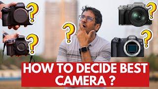 How to Decide BEST CAMERA for YOU?