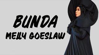 Bunda - Melly Goeslaw | Potret (Lirik Lagu)